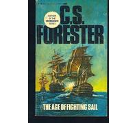 The Age of Fighting Sail : the Story of the Naval War of 1812