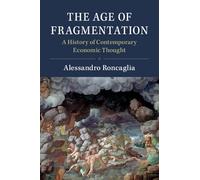 The Age of Fragmentation – A History of Contemporary Economic Thought – Cambridge University Press