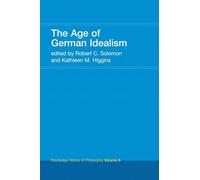 The Age of German Idealism: Routledge History of Philosophy Volume 6