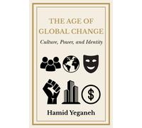 The Age of Global Change : Culture, Power, and Identity