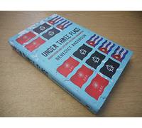 The Age of Globalization: Under Three Flags: Anarchism and the Anti-Colonial Imagination