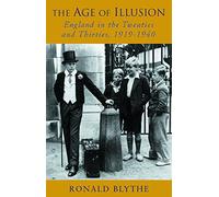 The Age of Illusion - England in the Twenties 1920s and Thirties 1930s 1919-1940