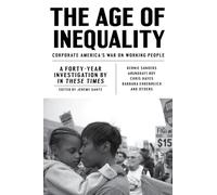 The Age of Inequality: Corporate America's War on Working People