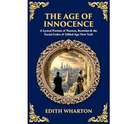 The Age of Innocence: A Lyrical Portrait of Passion, Restraint & the Social Codes of Gilded Age New York: 531 (Library of Alexandria)