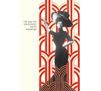The Age of Innocence: Edith Wharton (Vintage Deco)
