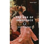 The Age of Innocence (Signature Classics) (Signature Editions)