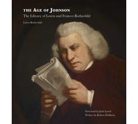 The Age of Johnson : The Library of Loren and Frances Rothschild