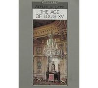 The Age of Louis XV (Cassell's styles in art)
