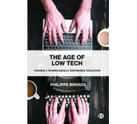 The Age of Low Tech : Towards a Technologically Sustainable Civilization