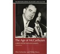The Age of McCarthyism: A Brief History with Documents (Bedford Cultural Editions)