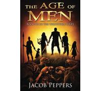 The Age of Men: Book Six of The Nightfall Wars: 6