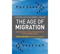 The Age of Migration: International Population Movements in the Modern World