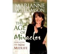 The Age Of Miracles: Embracing The New Midlife