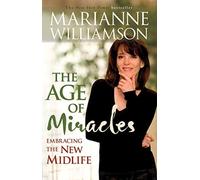 (The Age of Miracles: Embracing the New Midlife) By Marianne Williamson (Author) audioCD on (Feb , 2008)