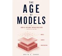 The Age of Models: An Executive Briefing on AI Infrastructure