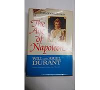 The Age of Napoleon: A History of European Civilization from 1789 to 1815: 11 (His the Story of Civilization ; Pt. 11)