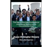 The Age of Nuclear Exuberance: SMRs and the Future of Nuclear Power