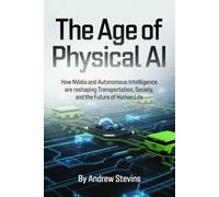 The Age of Physical AI: How Nvidia and Autonomous Intelligence Are Reshaping Transportation, Society, and the Future of Human Life
