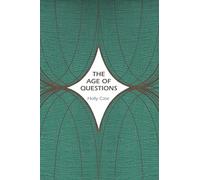 The Age of Questions - Or, A First Attempt at an Aggregate History of the Eastern, Social, Woman, American, Jewish, Polish, Bullion, Tuberculosis, a: ... (Human Rights and Crimes Against Humanity)