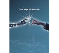 The Age of Robots