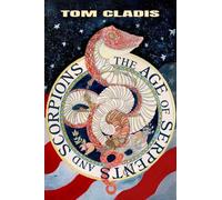 The Age of Serpents and Scorpions
