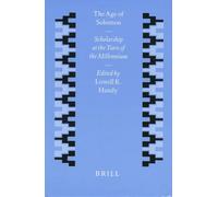 The Age of Solomon: Scholarship at the Turn of the Millennium (Studies in the History & Culture of the Ancient Near East): 11 (Studies in the History and Culture of the Ancient Near East)
