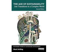 The Age of Sustainability: Just Transitions in a Complex World (Routledge Studies in Sustainable Development)