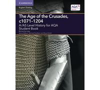 The Age of the Crusades, c1071?1204: A/AS Level History for AQA (A Level (AS) History AQA)