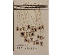 The Age of Wire and String: Stories (American Literature)