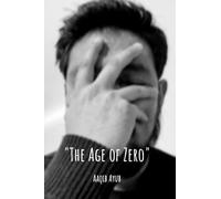 "The Age of Zero": "The Zero" a state of emotional, spiritual, and social nullity. A life measured in data points (likes, follows, hours watched) rather than lived experience.