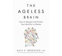 The Ageless Brain: How to Sharpen and Protect Your Mind for a Lifetime | 2025
