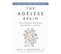 The Ageless Brain: How to Sharpen and Protect Your Mind for a Lifetime | 2025
