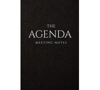 The Agenda: Leadership Language for Productive Meetings (Silver Edition): Ruled writing space + 70 ready-to-say sentences, repeated on alternating pages for stronger recall and calm authority