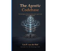 The Agentic Codebase: The Five-Layer Architecture That Makes Agent Work Survive Production (Systems for the Strategic Self)