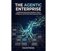 The Agentic Enterprise: Architecting Autonomous Workflows, Swarm Intelligence, and the Post-SaaS Corporate Stack