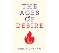 The Ages of Desire