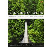 THE AGILE CULTURE LEADING THROUGH TRUST AND OWNERSHIP