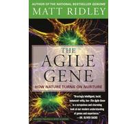 The Agile Gene: How Nature Turns on Nurture