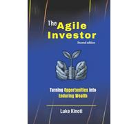 The Agile Investor: Turning Opportunities into Enduring Wealth