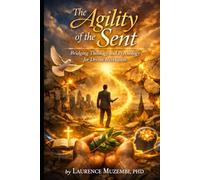 The Agility of the Sent: Bridging Theology and Psychology for Divine Revelation (Sovereign Deployment)