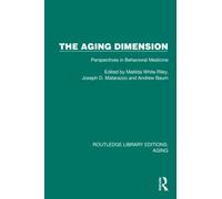 The Aging Dimension : Perspectives in Behavioral Medicine