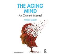 The Aging Mind – An Owner's Manual – Routledge