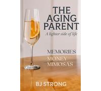 THE AGING PARENT: A LIGHTER SIDE OF LIFE: MEMORIES-MONEY-MIMOSAS