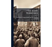 The Aging Workforce