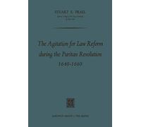 The Agitation for Law Reform during the Puritan Revolution 1640-1660