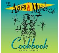 The Agnes & Muriel's Cafe Cookbook