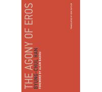 The Agony of Eros (Untimely Meditations): 1