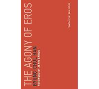 The Agony of Eros (Untimely Meditations). Han, Badiou, Butler 9780262533379