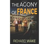 The Agony of France (Alex Kovacs thriller series)