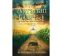 The Agrarian Idealist: Book 1 of Four Husbands and A Bottle of Trouble